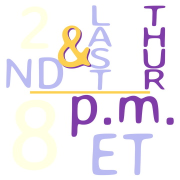 second and last thursday at eight eastern